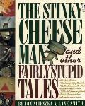Stinky Cheese Man & Other Fairly Stupid