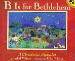 B Is For Bethlehem A Christmas Alphabet