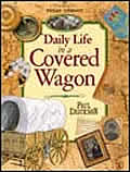 Daily Life In A Covered Wagon