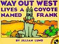 Way Out West Lives a Coyote Named Frank