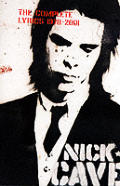 Nick Cave Complete Lyrics 1978 2001