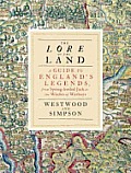 Lore Of The Land a Guide to Englands Legends from Spring Heeled Jack to the Witches of Warboys