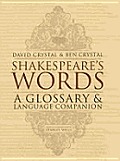 Shakespeares Words A Glossary & Language Companion