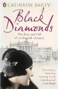 Black Diamonds The Rise & Fall of an English Dynasty Catherine Bailey