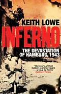 Inferno the Devastation of Hamburg 1943