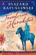 Travels with Herodotus Ryszard Kapuscinski