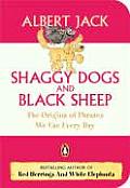 Shaggy Dogs & Black Sheep The Origins Of