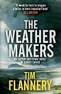 Weather Makers Our Changing Climate &