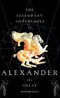 Legendary Adventures Of Alexander The Gr