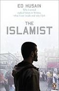 Islamist Why I Joined Radical Islam in Britain What I Saw Inside & Why I Left