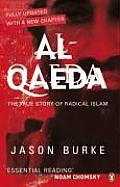 Al Qaeda The True Story of Radical Islam