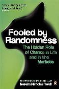 Fooled by Randomness The Hidden Role of Chance in Life & in the Markets