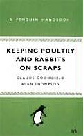 Keeping Poultry & Rabbits On Scraps