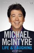 Life & Laughing My Story Michael McIntyre