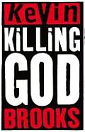 Killing God Kevin Brooks