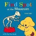 Find Spot at the Museum A Lift The Flap Book