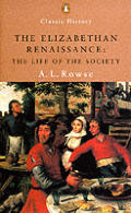 Elizabethan Renaissance The Life Of The