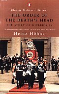 Order of the Deaths Head The Story of Hitlers SS
