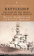 Battleship The Loss Of The Prince Of Wales & the Repulse