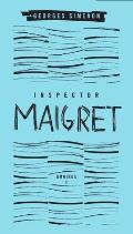 Inspector Maigret Omnibus Volume 1 Pietr the Latvian The Hanged Man of Saint Pholien The Carter of la Providence The Grand Banks Cafe