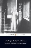 Penguin Book of Ghost Stories From Elizabeth Gaskell to Ambrose Bierce