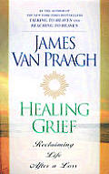 Healing Grief Reclaiming Life After Loss