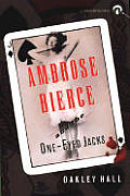 Ambrose Bierce & The One Eyed Jacks