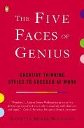Five Faces of Genius Creative Thinking Styles to Succeed at Work