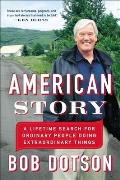 American Story: A Lifetime Search for Ordinary People Doing Extraordinary Things