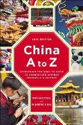 China A to Z Everything You Need to Know to Understand Chinese Customs & Culture