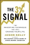 The 3% Signal: The Investing Technique That Will Change Your Life