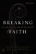 Breaking Faith Can The Catholic Church