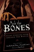 Ask the Bones Scary Stories from Around the World