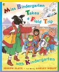 Miss Bindergarten Takes a Field Trip with Kindergarten