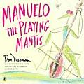 Manuelo, the Playing Mantis