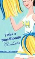 I Was A Non Blonde Cheerleader