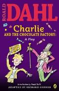 Charlie & The Chocolate Factory A Play