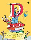 D Is for Dahl A Gloriumptious A Z Guide to the World of Roald Dahl
