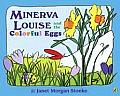 Minerva Louise & The Pretty Eggs