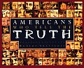 Americans Who Tell The Truth