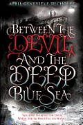 Between 01 Between the Devil & the Deep Blue Sea