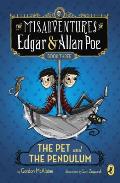 Pet & the Pendulum 03 Misadventures of Edgar & Allan Poe
