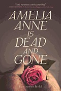 Amelia Anne Is Dead & Gone
