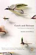 Catch & Release Trout Fishing & The Mea