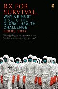 RX for Survival Why We Must Rise to the Global Health Challenge