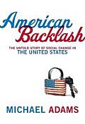 American Backlash The Untold Story of Social Change in the United States