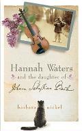 Hannah Waters & the Daughter of Johann Sebastian Bach