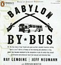 Babylon By Bus Or The True Story Of Two friends who gave up their valuable franchise selling YANKEES SUCK T shirts at Fenway to find meaning & adventure in Iraq