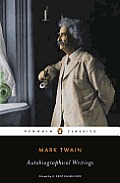 Mark Twain: Autobiographical Writings