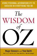 Wisdom of Oz Using Personal Accountability to Succeed in Everything You Do